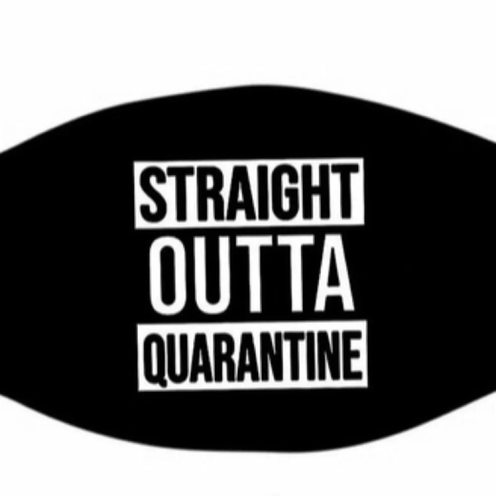GRAPHIC FACE MASK Straight Outta Quarantine
